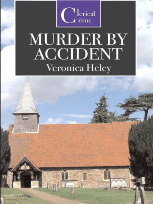 Title details for Murder by Accident by Veronica Heley - Available